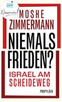 Moshe Zimmermann: Niemals Frieden?, Buch