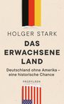 Holger Stark: Das erwachsene Land, Buch