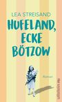 Lea Streisand: Hufeland, Ecke Bötzow, Buch