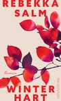 "REBEKKA SALM", "WINTERHART", "Roman". Rote Blätter auf beigem Hintergrund, mit Zweigen und einem Verlagslogo rechts.