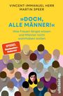 Text: "Vincent-Immanuel Herr, Martin Speer, »DOCH, ALLE MÄNNER!«, Was Frauen längst wissen und Männer nicht wahrhaben wollen." Darunter viele bunte Figuren, eine davon mit weiblichem Gesicht.