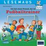 Ralf Butschkow: LESEMAUS 102: Ich hab einen Freund, der ist Fußballtrainer, Buch