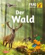 Gabi Neumayer: Frag doch mal ... die Maus: Wald, Buch