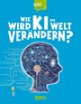 Olivia Watson: Wie wird KI die Welt verändern? (Gute Frage! 6), Buch