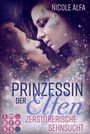"Prinzessin der Elfen: Zerstörerische Sehnsucht" von Nicole Alfa. Zwei Gesichter nah aneinander mit magischem Licht.