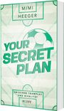 "Mimi Heeger. Your Secret Plan. Zwischen Teamplay und Rivalität." Grüner Fußballhintergrund, Fußballmotiv.