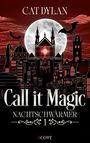 Cat Dylan: Call it magic 1: Nachtschwärmer, Buch