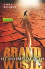 James Dashner: Maze Runner 02. Die Auserwählten - In der Brandwüste, Buch