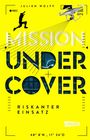 Julien Wolff: Mission Undercover 1: Riskanter Einsatz, Buch