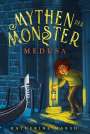 Katherine Marsh: Mythen der Monster 1: Medusa, Buch