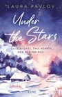 "Laura Pavlov. Under the Stars - Cold nights, two hearts, new beginnings. Illustration: Winterlandschaft, Hütte im Schnee."