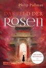 Philip Pullman: His Dark Materials 5: Das Feld der Rosen, Buch
