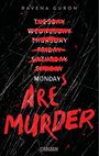 Ravena Guron: Mondays Are Murder, Buch