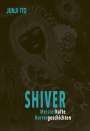 Junji Ito: Shiver, Buch