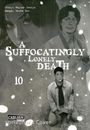 Shota Ito: A Suffocatingly Lonely Death 10, Buch