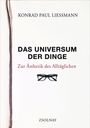 Konrad Paul Liessmann: Das Universum der Dinge, Buch