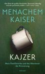 Menachem Kaiser: Kajzer, Buch