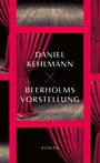 Daniel Kehlmann: Beerholms Vorstellung, Buch