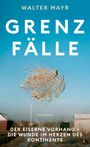 Walter Mayr: Grenzfälle, Buch