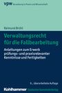 Raimund Brühl: Verwaltungsrecht für die Fallbearbeitung, Buch