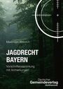 Maximilian Weinrich: Jagdrecht Bayern, Buch