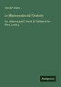 Jean Le Jeune: Le Missionnaire de l'Oratoire, Buch