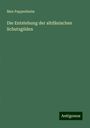Max Pappenheim: Die Entstehung der altdänischen Schutzgilden, Buch