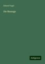 Eduard Vogel: Die Massage, Buch