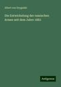Albert Von Drygalski: Die Entwickelung der russischen Armee seit dem Jahre 1882, Buch