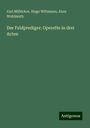 Carl Millöcker: Der Feldprediger: Operette in drei Acten, Buch