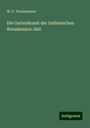 W. P. Tuckermann: Die Gartenkunst der italienischen Renaissance-Zeit, Buch