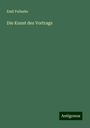 Emil Palleske: Die Kunst des Vortrags, Buch