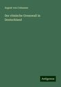 August Von Cohausen: Der römische Grenzwall in Deutschland, Buch