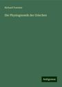 Richard Foerster: Die Physiognomik der Griechen, Buch