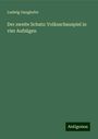 Ludwig Ganghofer: Der zweite Schatz: Volksschauspiel in vier Aufzügen, Buch