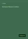 C. Stolz: Die Basler Mission in Indien, Buch