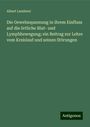 Albert Landerer: Die Gewebsspannung in ihrem Einfluss auf die örtliche Blut- und Lymphbewegung; ein Beitrag zur Lehre vom Kreislauf und seinen Störungen, Buch