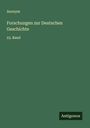 Anonym: Forschungen zur Deutschen Geschichte, Buch