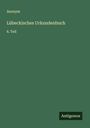 Anonym: Lübeckisches Urkundenbuch, Buch