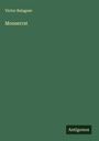 Victor Balaguer: Monserrat, Buch