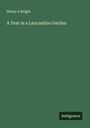 Henry A Bright: A Year in a Lancashire Garden, Buch