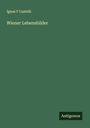 Ignaz F Castelli: Wiener Lebensbilder, Buch