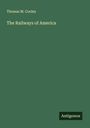 Thomas M. Cooley: The Railways of America, Buch