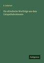 B. Delbrück: Die altindische Wortfolge aus dem Catapathabrahmana, Buch