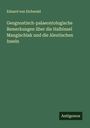 Eduard Von Eichwald: Geognostisch-palaeontologische Bemerkungen über die Halbinsel Mangischlak und die Aleutischen Inseln, Buch