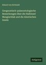 Eduard Von Eichwald: Geognostisch-palaeontologische Bemerkungen über die Halbinsel Mangischlak und die Aleutischen Inseln, Buch