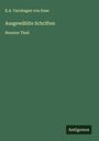 K. A. Varnhagen von Ense: Ausgewählte Schriften, Buch