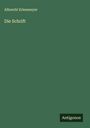 Albrecht Erlenmeyer: Die Schrift, Buch