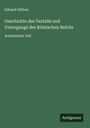 Eduard Gibbon: Geschichte des Verfalls und Untergangs des Römischen Reichs, Buch