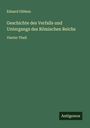Eduard Gibbon: Geschichte des Verfalls und Untergangs des Römischen Reichs, Buch